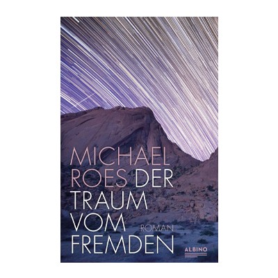 Michael Roes: Der Traum vom Fremden