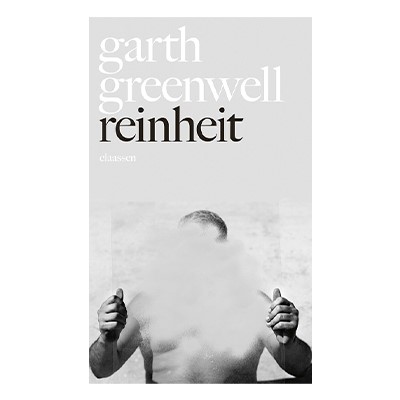 Garth Greenwell: Reinheit