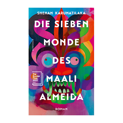 Shehan Karunatilaka: Die sieben Monde des Maali Almeida