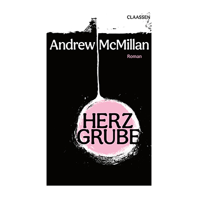 Andrew McMillan: Herzgrube